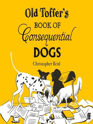 cover image of Old Toffer's Book of Consequential Dogs